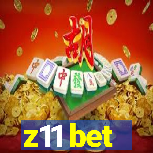 z11 bet